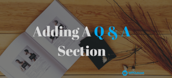 Add a Q & A Sectionss