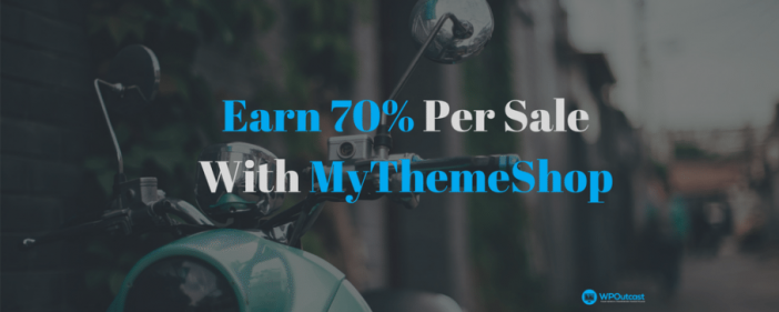 Earn 70% Per Sale With MyThemeShopS